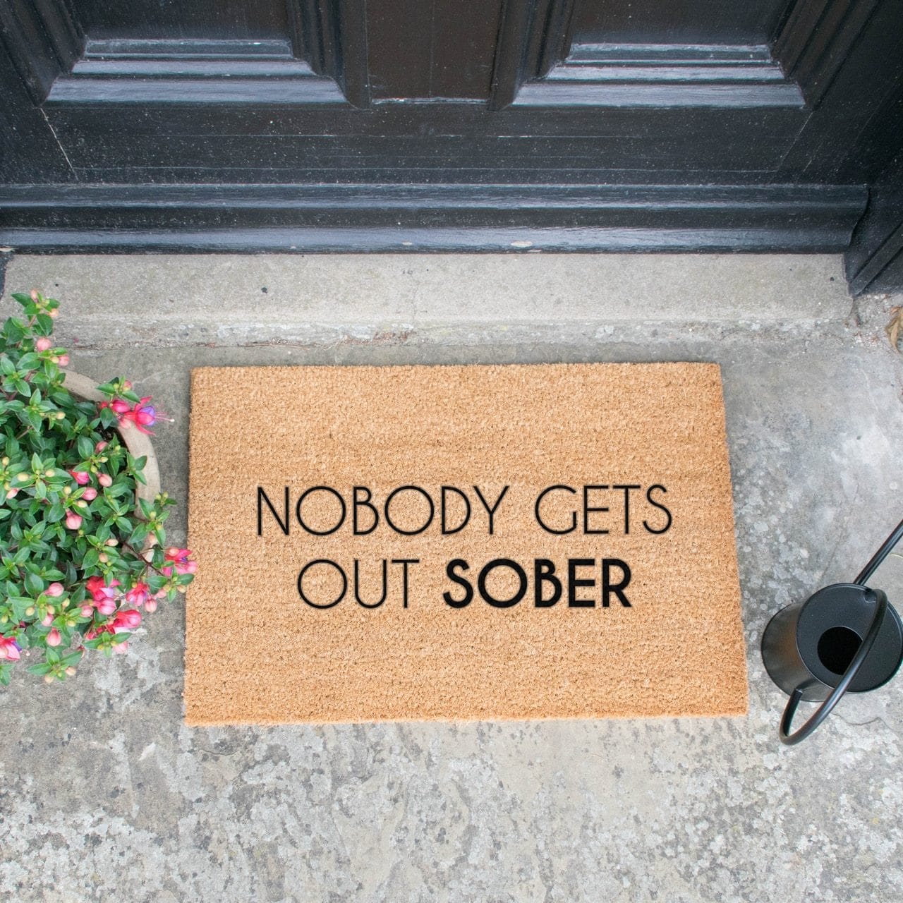 Artsy Coir Doormat 'Nobody Gets Out Sober'Design