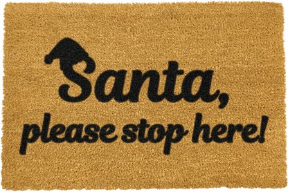 Santa Please Stop Here! Doormat by Artsy